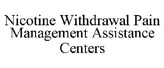 NICOTINE WITHDRAWAL PAIN MANAGEMENT ASSISTANCE CENTERS