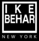 I K E BEHAR NEW YORK