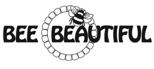 BEE BEAUTIFUL