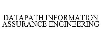 DATAPATH INFORMATION ASSURANCE ENGINEERING