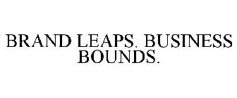 BRAND LEAPS. BUSINESS BOUNDS.