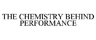 THE CHEMISTRY BEHIND PERFORMANCE