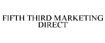 FIFTH THIRD MARKETING DIRECT