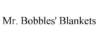 MR. BOBBLES' BLANKETS