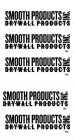 SMOOTH PRODUCTS D·R·Y·W·A·L·L P·R·O·D·U·C·T·S INC.