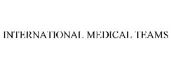 INTERNATIONAL MEDICAL TEAMS