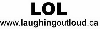 LOL WWW.LAUGHINGOUTLOUD.CA