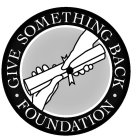 · GIVE SOMETHING BACK · FOUNDATION