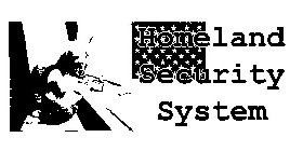 HOMELAND SECURITY SYSTEM