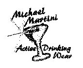 MICHAEL MARTINI ACTIVE DRINKING WEAR