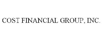 COST FINANCIAL GROUP, INC.