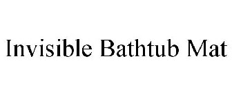 INVISIBLE BATHTUB MAT