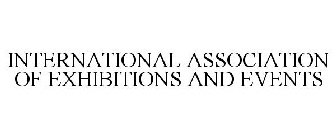 INTERNATIONAL ASSOCIATION OF EXHIBITIONS AND EVENTS