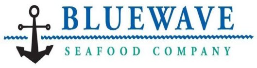 BLUEWAVE SEAFOOD COMPANY