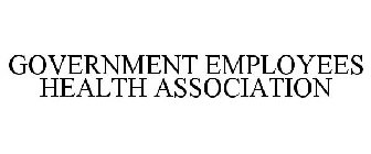 GOVERNMENT EMPLOYEES HEALTH ASSOCIATION