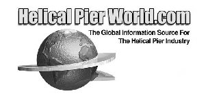 HELICAL PIER WORLD.COM THE GLOBAL INFORMATION SOURCE FOR THE HELICAL PIER INDUSTRY
