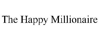 THE HAPPY MILLIONAIRE