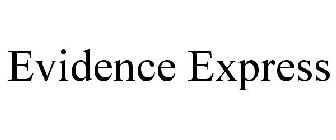 EVIDENCE EXPRESS