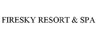 FIRESKY RESORT & SPA