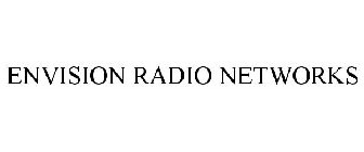 ENVISION RADIO NETWORKS