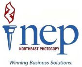 NEP NORTHEAST PHOTOCOPY WINNING BUSINESS SOLUTIONS.