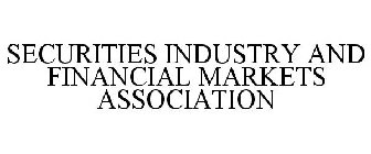 SECURITIES INDUSTRY AND FINANCIAL MARKETS ASSOCIATION