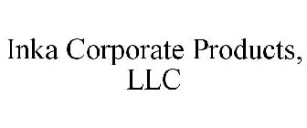 INKA CORPORATE PRODUCTS, LLC