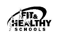FIT & HEALTHY SCHOOLS