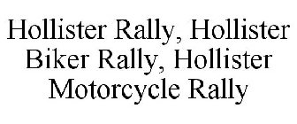 HOLLISTER RALLY, HOLLISTER BIKER RALLY, HOLLISTER MOTORCYCLE RALLY
