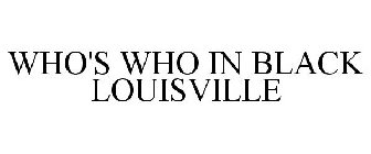 WHO'S WHO IN BLACK LOUISVILLE