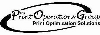 THE PRINT OPERATIONS GROUP PRINT OPTIMIZATION SOLUTIONS