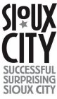 SIOUX CITY SUCCESSFUL SURPRISING SIOUX CITY