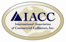 IACC INTERNATIONAL ASSOCIATION OF COMMERCIAL COLLECTORS, INC.