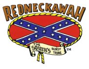 REDNECKAWAH THE SOUTH'S OLDEST TRIBE