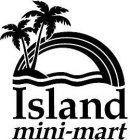 ISLAND MINI-MART