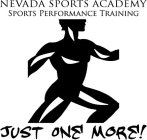 NEVADA SPORTS ACADEMY SPORTS PERFORMANCE TRAINING JUST ONE MORE!