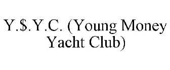 Y.$.Y.C. (YOUNG MONEY YACHT CLUB)