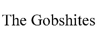 THE GOBSHITES