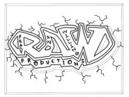 R A W READY AND WILLING PRODUCTIONS