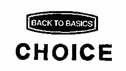 BACK TO BASICS CHOICE