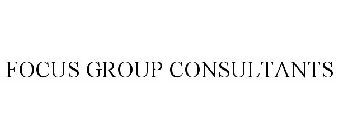 FOCUS GROUP CONSULTANTS