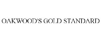 OAKWOOD'S GOLD STANDARD