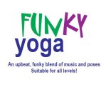 FUNKY YOGA AN UPBEAT, FUNKY BLEND OF MUSIC AND POSES SUITABLE FOR ALL LEVELS!