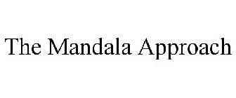 THE MANDALA APPROACH
