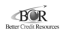 BCR BETTER CREDIT RESOURCES
