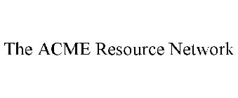 THE ACME RESOURCE NETWORK