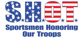 S.H.O.T. SPORTSMEN HONORING OUR TROOPS
