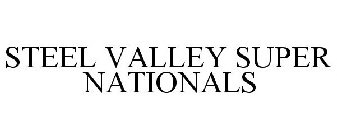 STEEL VALLEY SUPER NATIONALS