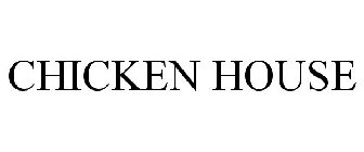 CHICKEN HOUSE