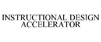 INSTRUCTIONAL DESIGN ACCELERATOR